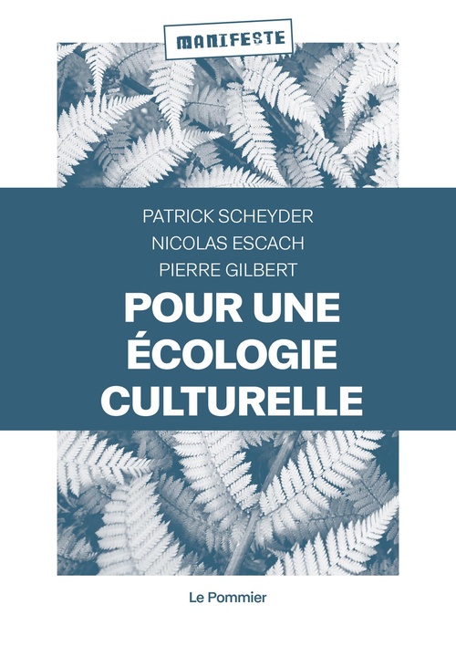 Couverture ebook de Pour une écologie culturelle, de Nicolas Escach, Patrick Scheyder