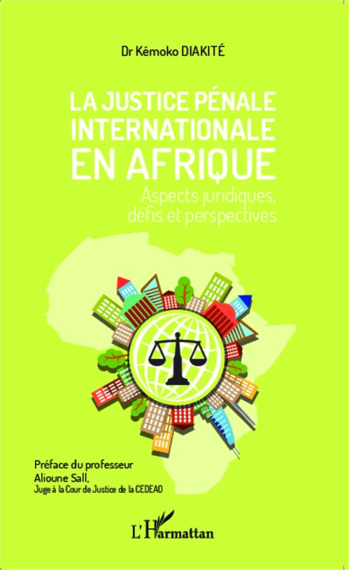 Couverture ebook de La justice pénale internationale en Afrique, de Kémoko Diakité