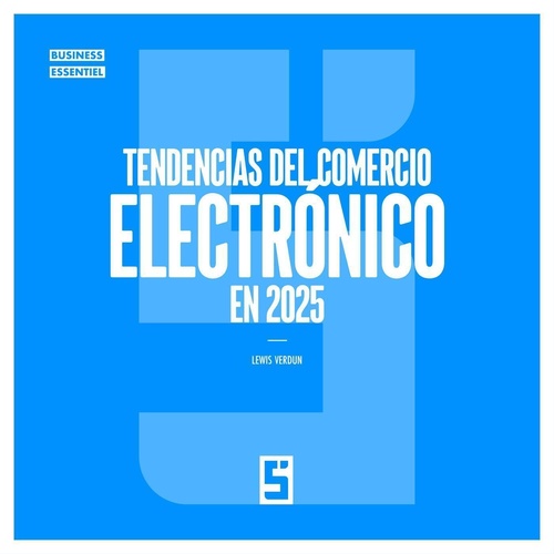 ebook cover of Tendencias del comercio electrónico en 2025, by Léwis Verdun