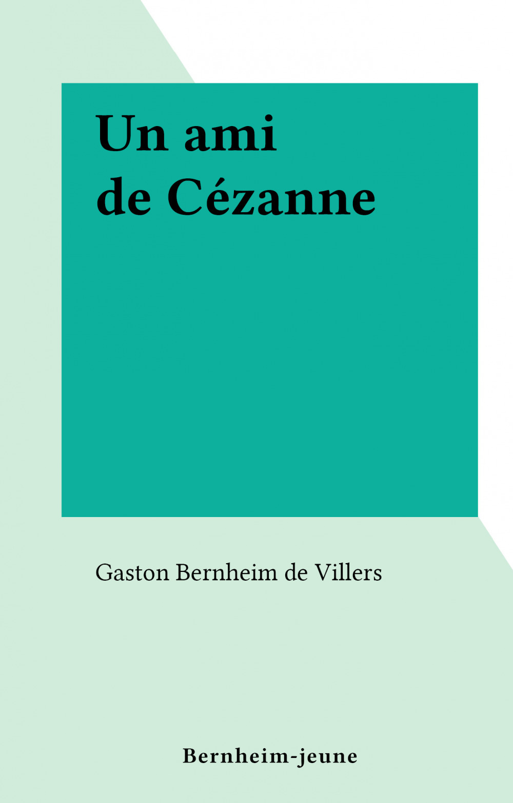 Couverture ebook de Un ami de Cézanne, de Gaston Bernheim De Villers