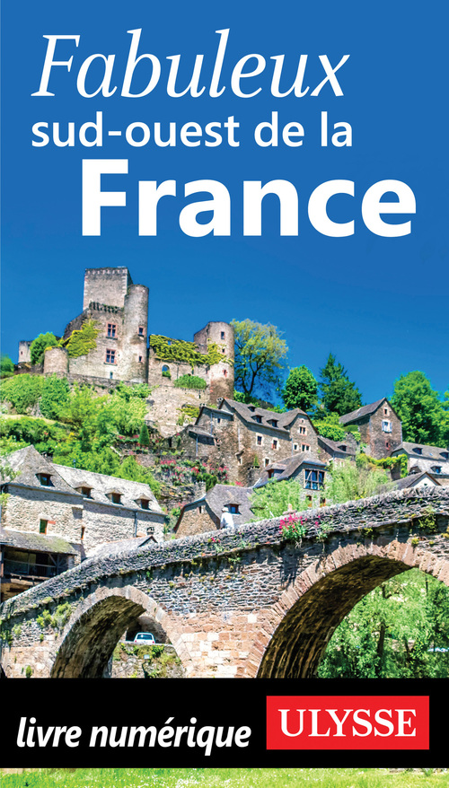 ebook cover of Fabuleux Sud-Ouest de la France, by Anne Pelouas