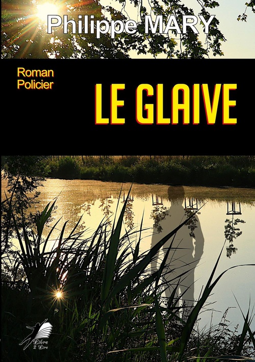ebook cover of Le Glaive, by Philippe Mary
