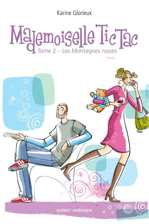 Couverture ebook de Mademoiselle Tic Tac - Tome 2, de Karine Glorieux