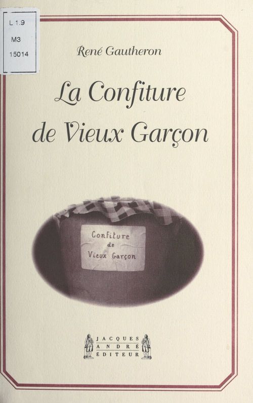 Couverture ebook de La confiture de vieux garçon, de Rene Gautheron
