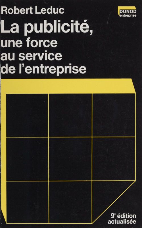 Couverture ebook de Le publicité, une force au service de l'entreprise, de Robert Leduc