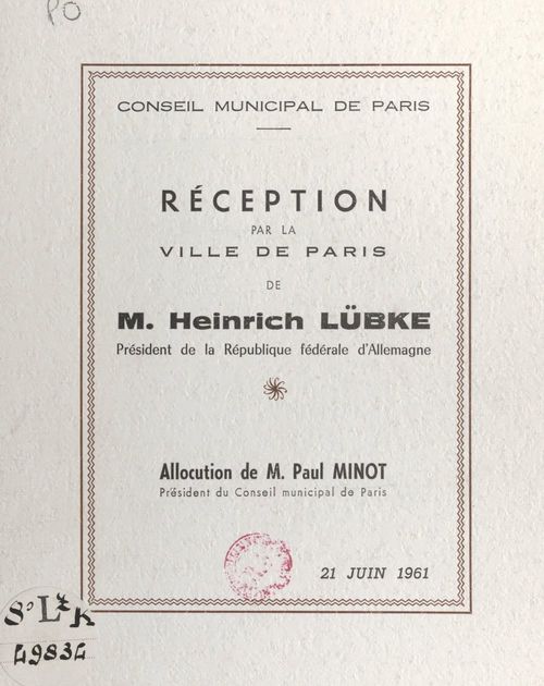 ebook cover of Réception, par la Ville de Paris, de M. Heinrich Lübke, président de la République fédérale d'Allemagne, by Conseil Municipal De Paris, Paul Minot