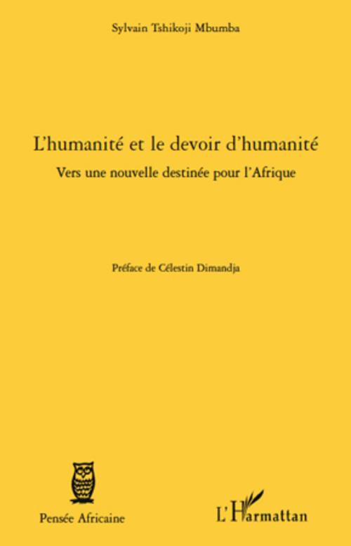 ebook cover of L'humanité et le devoir d'humanité ; vers une nouvelle destinée pour l'Afrique, by Sylvain Tshikoji mbumba