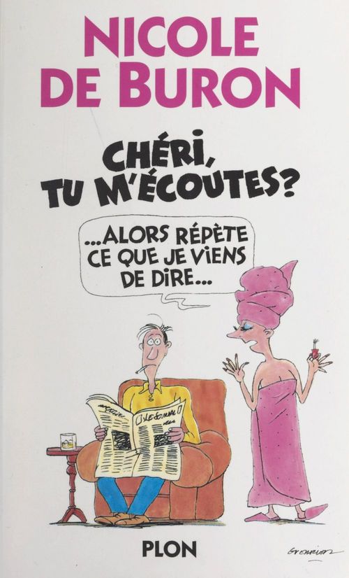 Couverture ebook de Chéri, tu m'écoutes ? Alors, répète ce que je viens de dire..., de Nicole de Buron