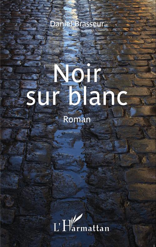 ebook cover of Noir sur blanc, by Daniel Brasseur