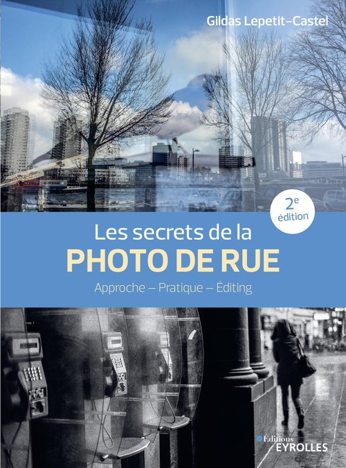 ebook cover of Les secrets de la photo de rue, by Gildas Lepetit-Castel