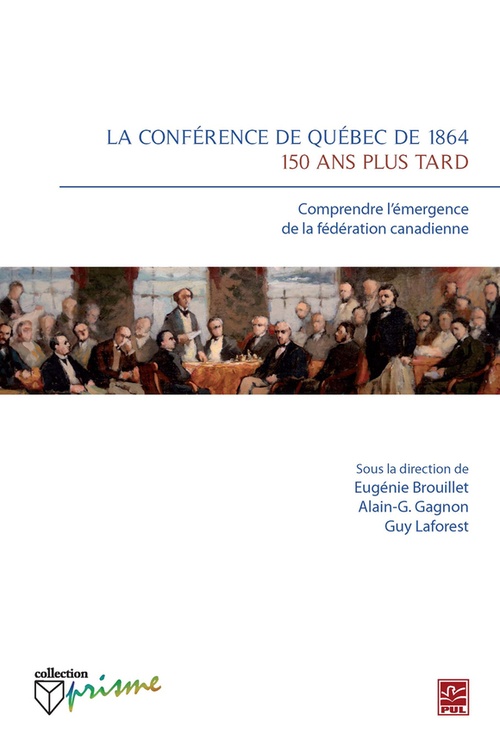 Couverture ebook de La Conférence de Québec de 1864, 150 ans plus tard, de Collectif Collectif