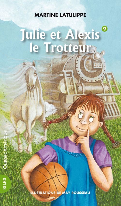 Couverture ebook de Julie 09 - Julie et Alexis le Trotteur, de Martine Latulippe