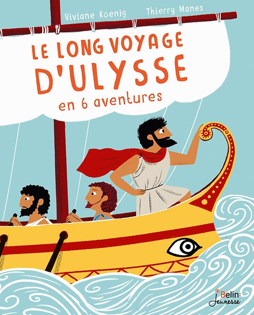 Couverture ebook de Le long voyage d'Ulysse en 6 aventures, de Homère, Viviane Koenig, Thierry Manes