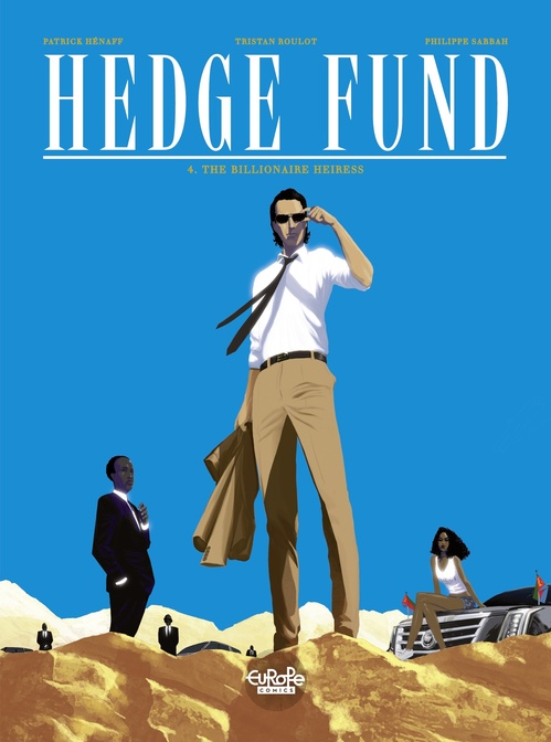 ebook cover of Hedge Fund - Volume 4 - The Billionaire Heiress, by Tristan Roulot, Philippe Sabbah