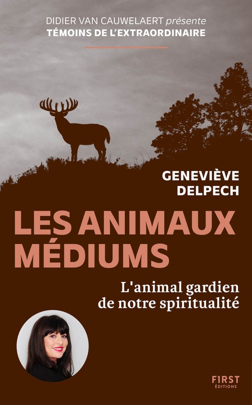 Couverture ebook de Les Animaux médiums - L'animal gardien de notre spiritualité, de Geneviève Delpech