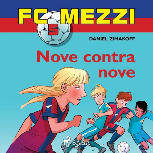 audiobook cover of FC Mezzi 5: Nove contra nove, by Daniel Zimakoff
