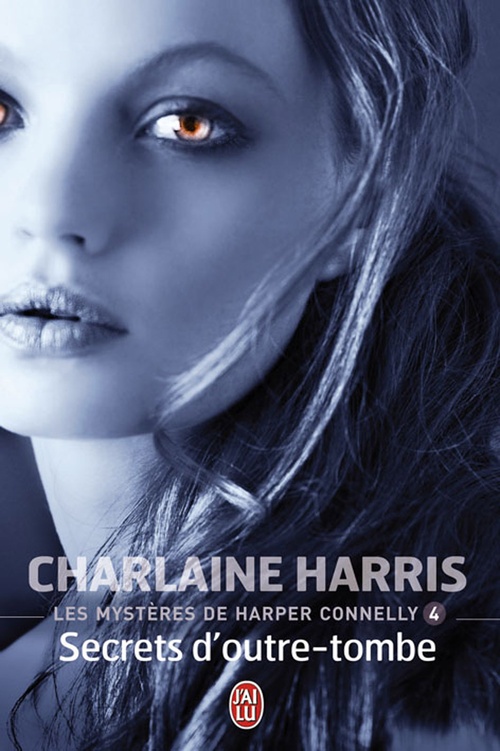 ebook cover of Les mystères de Harper Connelly (Tome 4) - Secrets d'outre-tombe, by Charlaine Harris, Sophie Dalle
