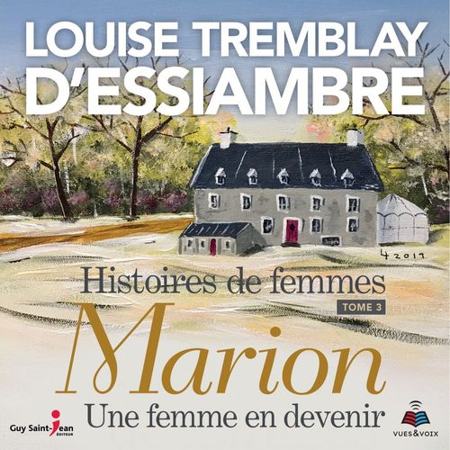 Couverture audiobook de Histoires de femmes, tome 3, de Louise Tremblay d'Essiambre