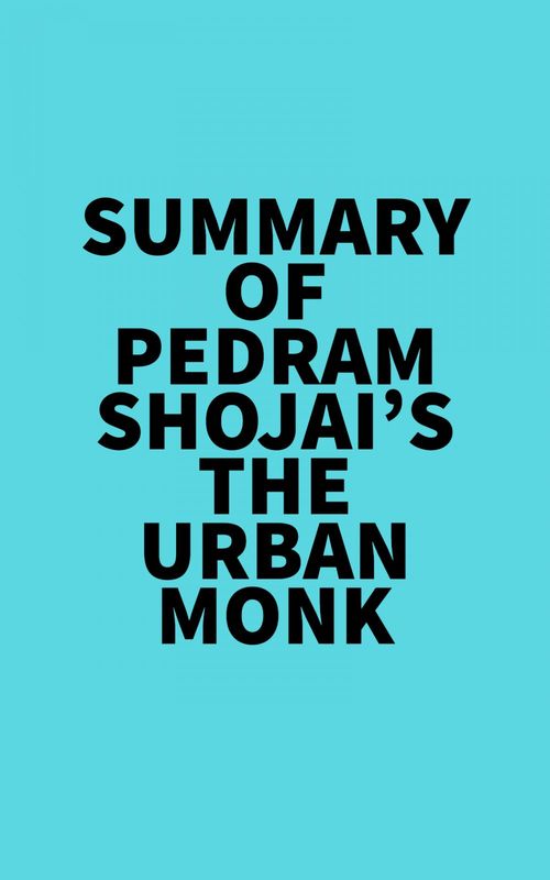 ebook cover of Summary of Pedram Shojai's The Urban Monk, by Everest Media