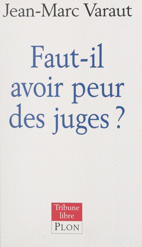 Couverture ebook de Faut-il avoir peur des juges ?, de Jean-marc Varaut