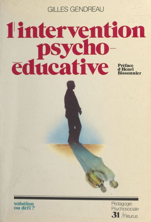 ebook cover of L'intervention psycho-éducative : solution ou défi ?, by Gendreau
