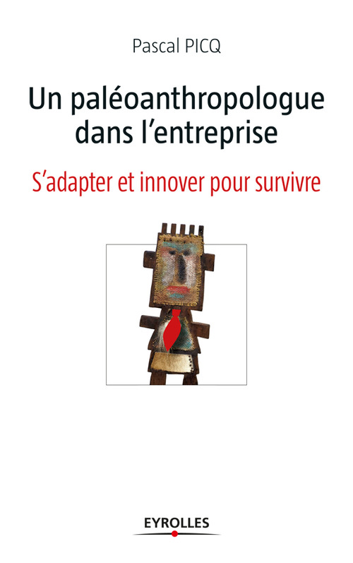 Couverture ebook de Un paléoanthropologue dans l'entreprise, de Pascal Picq