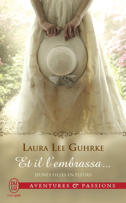 Couverture ebook de Jeunes filles en fleurs (Tome 1) - Et il l'embrassa, de Laura Lee Guhrke