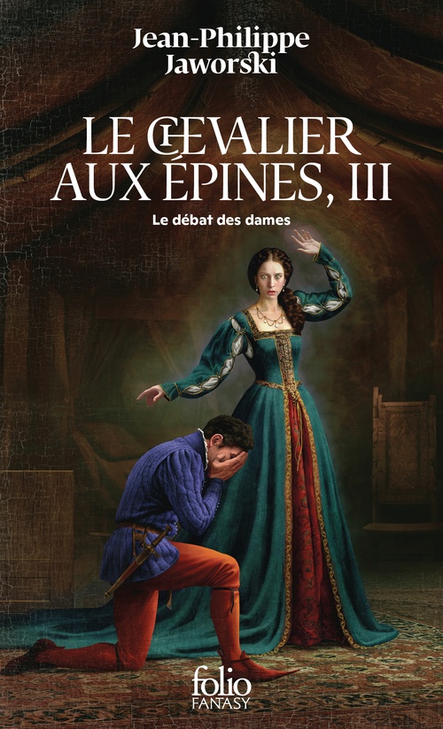 ebook cover of Le chevalier aux épines (Tome 3) - Le débat des dames, by Jean-Philippe Jaworski