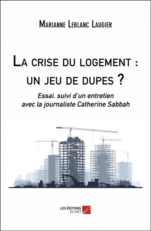 ebook cover of La crise du logement : un jeu de dupes ?, by Marianne Leblanc Laugier