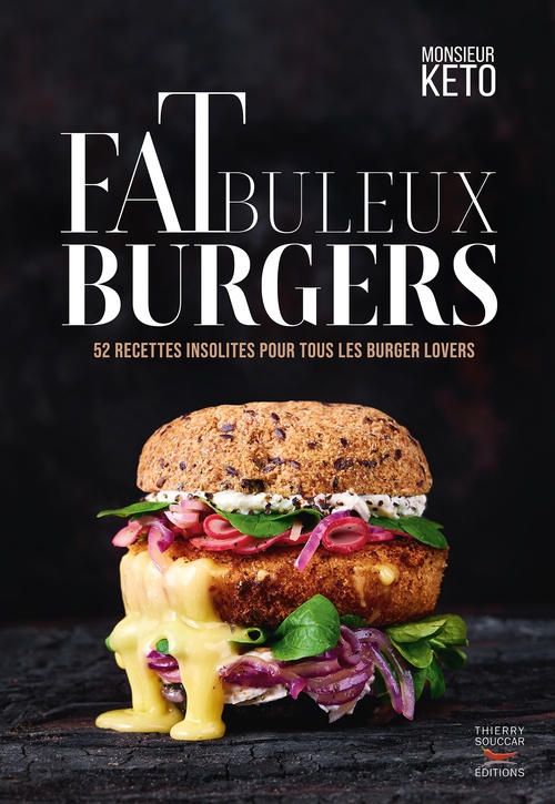 ebook cover of Fatbuleux Burgers : 52 recettes insolites pour tous les burger lovers, by Monsieur Keto