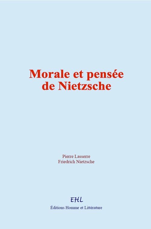 ebook cover of Morale et pensée de Nietzsche, by Friedrich Nietzsche, Pierre Lasserre