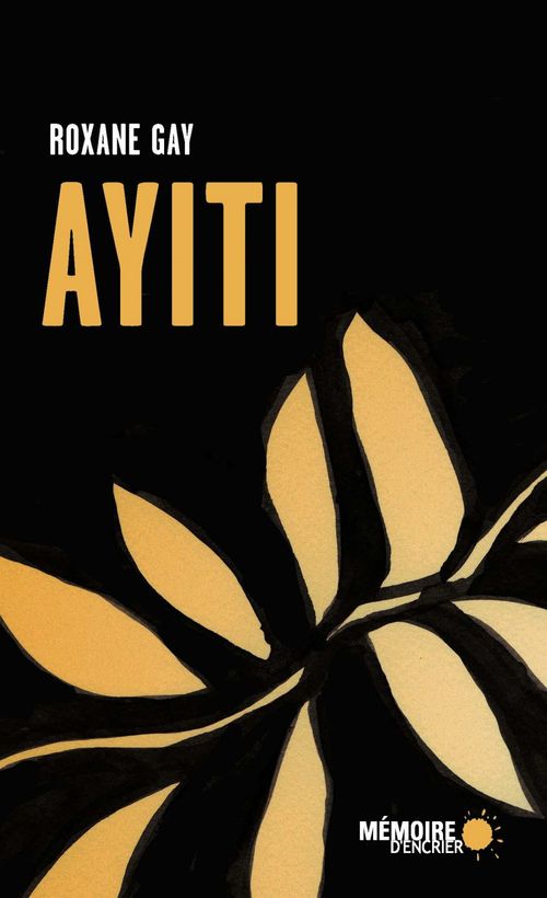 ebook cover of Ayiti, by Roxane Gay