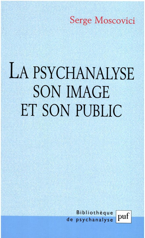 ebook cover of La psychanalyse, son image et son public, by Serge Moscovici