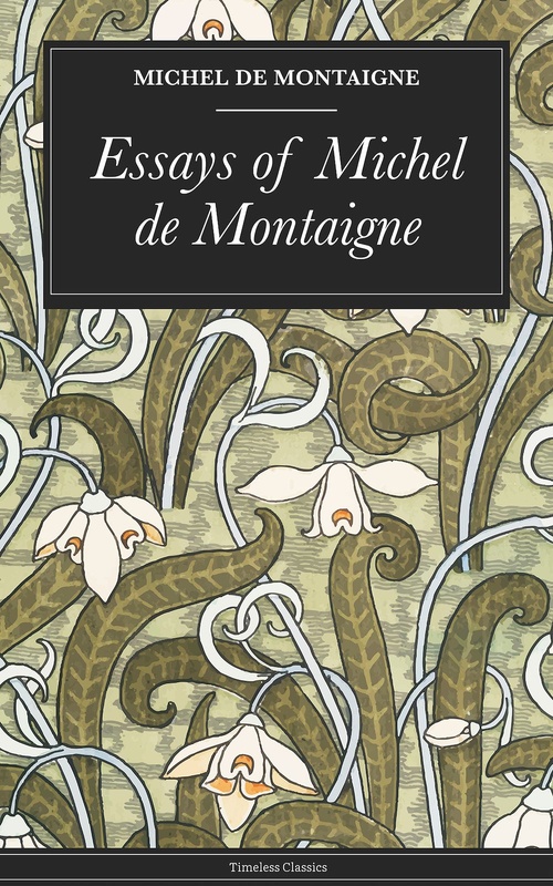 Couverture ebook de Essays of Michel de Montaigne, de De Montaigne Michel