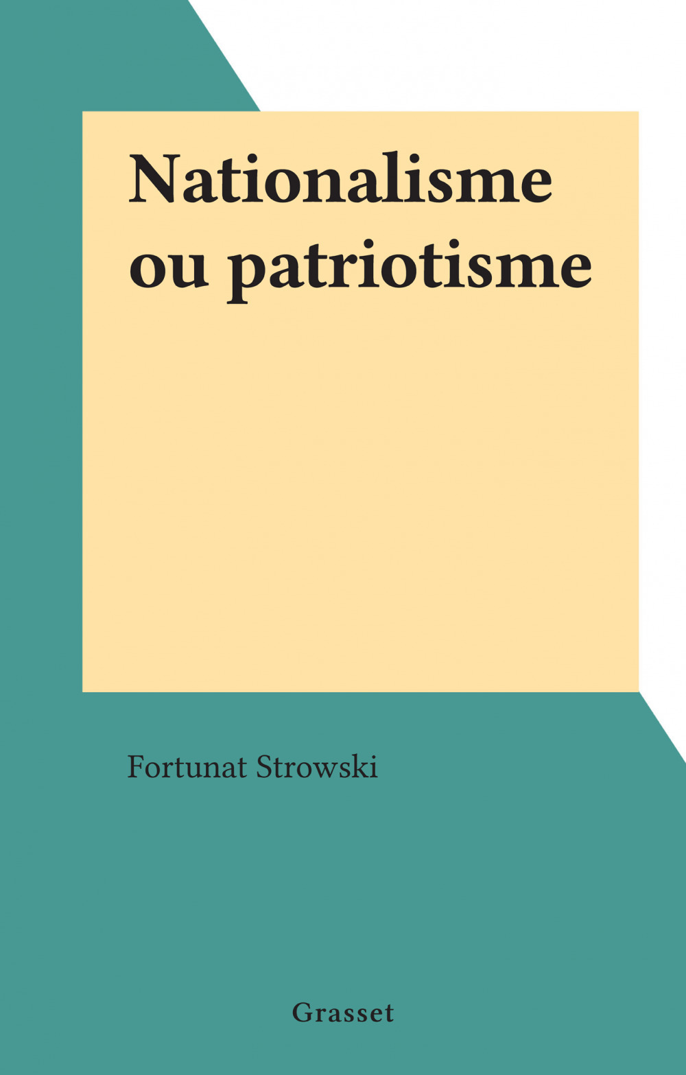 ebook cover of Nationalisme ou patriotisme, by Fortunat Strowski