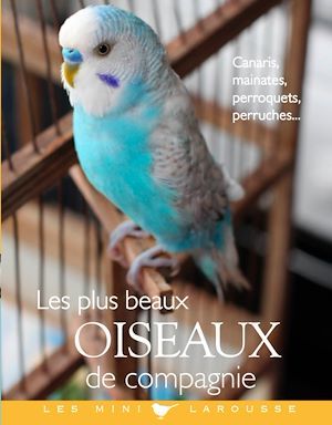 Couverture ebook de Les plus beaux oiseaux de compagnie, de Brigitte Bulard-Cordeau