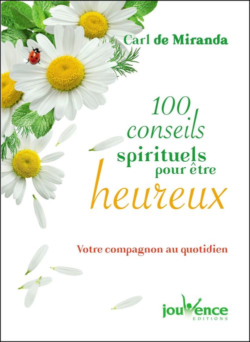 Couverture ebook de 100 conseils spirituels pour être heureux, de Carl de Miranda
