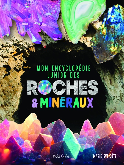 ebook cover of Mon encyclopédie junior des roches et minéraux, by Marie-Ève Côté