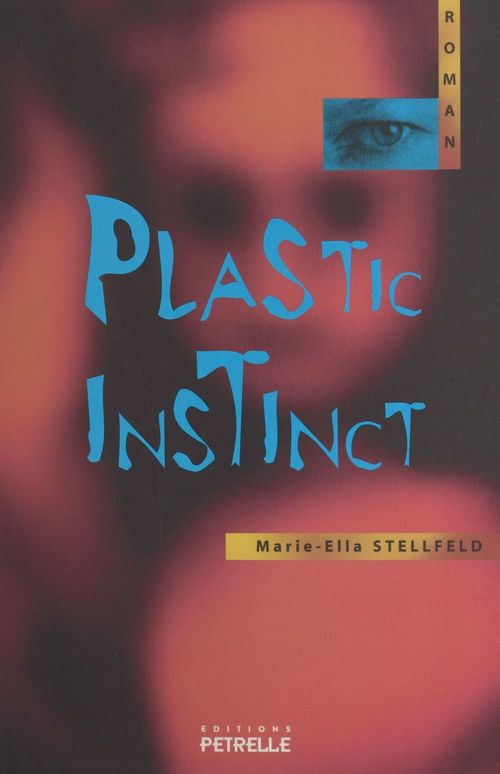 Couverture ebook de Plastic instinct, de Marie Ella Stellffeld