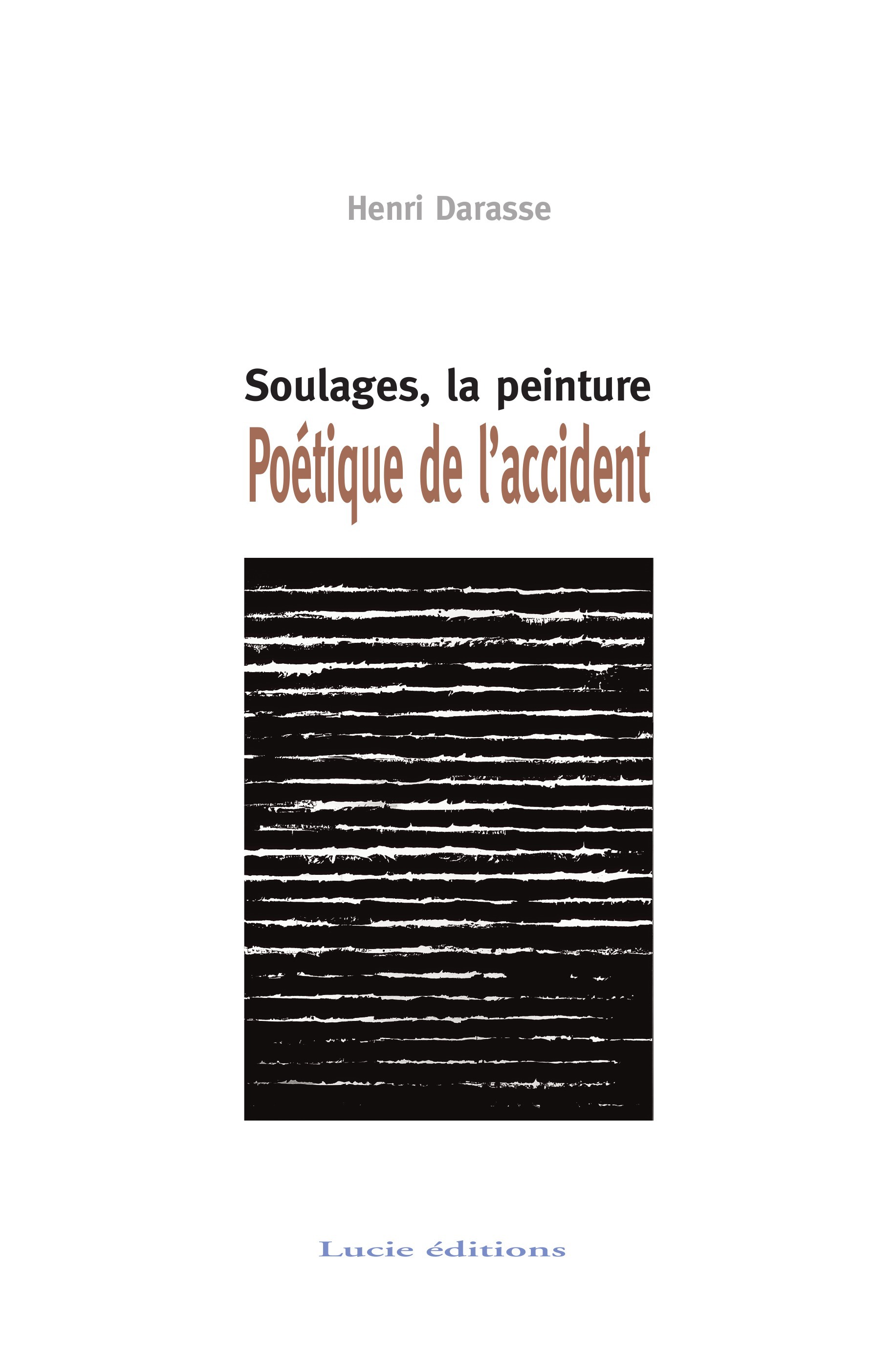 Couverture ebook de Soulages, la peinture. Poétique de l'accident, de Henri Darasse