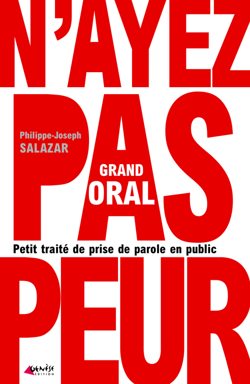 Couverture ebook de Grand Oral : Petit traité de prise de parole en public, de Philippe-Joseph Salazar
