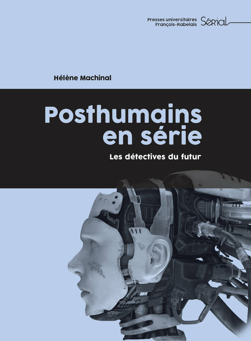ebook cover of Posthumains en série, by Hélène Machinal