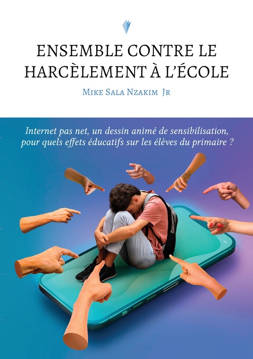 ebook cover of Ensemble contre le harcèlement à l'école, by Mike Sala Nzakim Jr