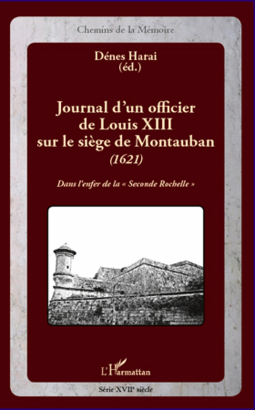 ebook cover of Journal d'un officier de Louis XIII sur le siège de Montauban (1621), by Dénes Harai