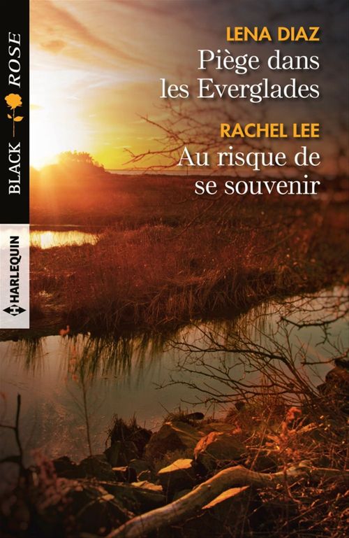 ebook cover of Piège dans les Everglades - Au risque de se souvenir, by Lena Diaz, Rachel Lee