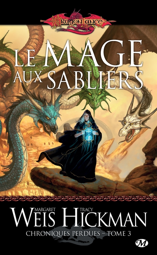 ebook cover of Chroniques perdues, T3 : Le Mage aux sabliers, by Tracy Hickman, Margaret Weis
