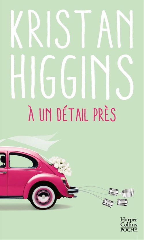 Couverture ebook de A un détail près, de Kristan Higgins