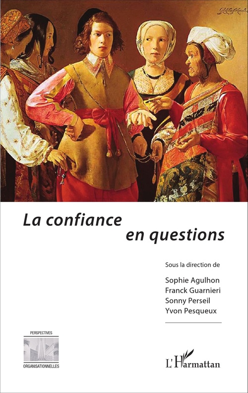 ebook cover of La confiance en questions, by Sophie Agulhon, Franck Guarnieri, Sonny Perseil, Yvon Pesqueux