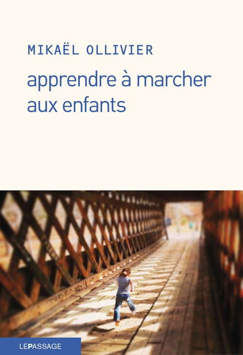 Couverture ebook de Apprendre à marcher aux enfants, de Mikaël Ollivier