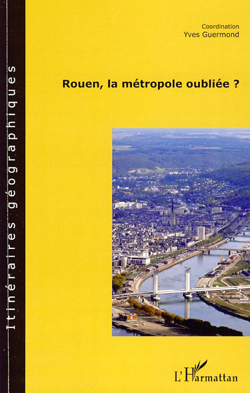 ebook cover of Rouen, la métropole oubliée ?, by Yves Guermond